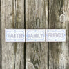 Faith Family Friends Sign